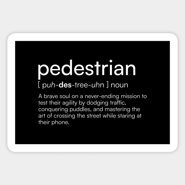 Pedestrian definition Sticker by Merchgard